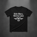 Ride More Worry Less motorcycle lifestyle t-shirt